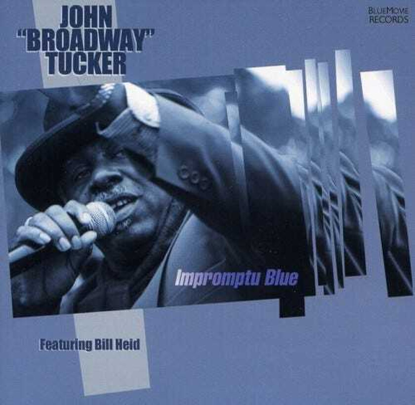 John "broadway" Tucker Broadway Impromptu Blue CD