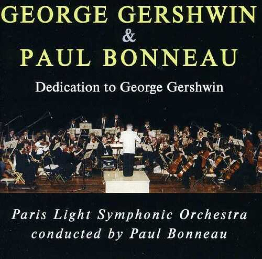 Paul Bonneau Dedication To George Gershwin CD