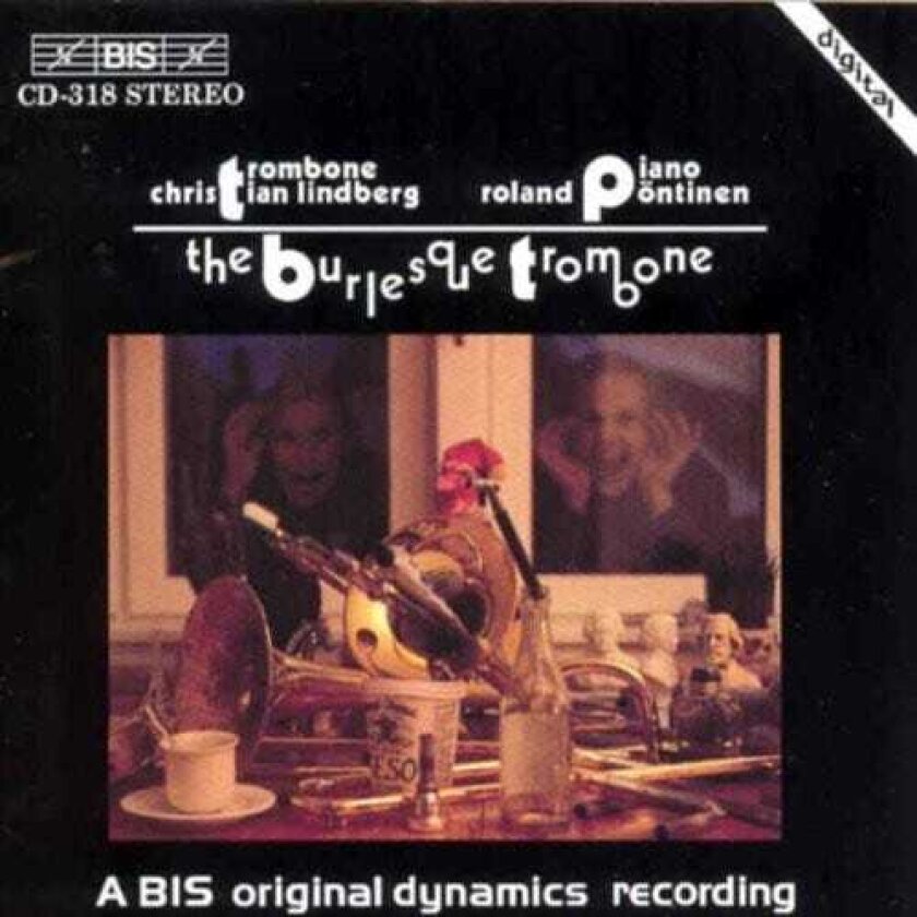 Christian Lindberg, Roland P Ntinen, Roland Pöntinen, Folke Rabe, Frédéric Chopin, Jacques Castérède, Jeanmichel Defaye, Julius Jacobsen, Kazimierz Serocki, Leonard Bernstein Burlesque Trombone CD