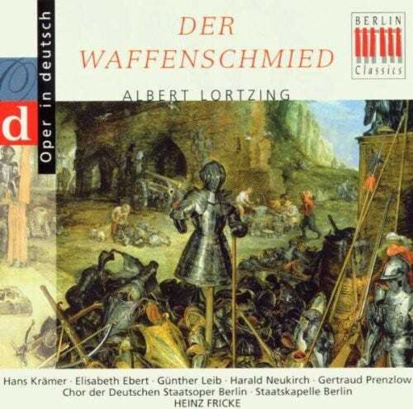 Heinz Fricke, Chor der Deutschen Staatsoper, Elisabeth Ebert, G Nther Leib, Gertraud Prenzlow, Günther Leib, Hans Kramer, Harald Neukirch Der Waffenschmied CD