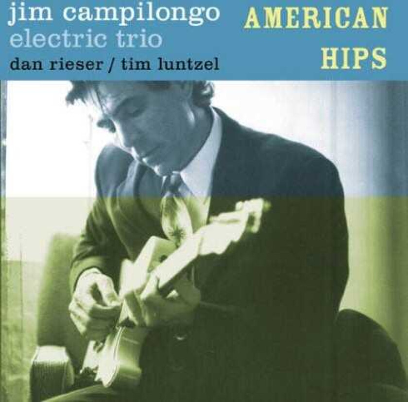 Jim Campilongo American Hips CD