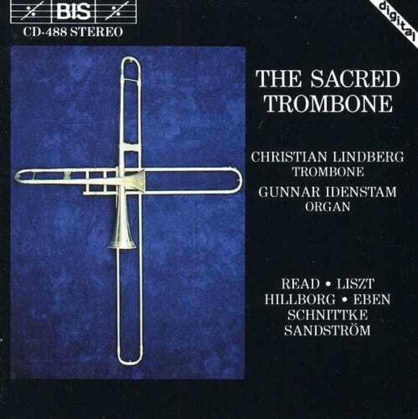 Christian Lindberg, Gunnar Idenstam, Alfred Schnittke, Anders Hillborg, Gardner Read, Jan Sandström, Petr Eben Sacred Trombone CD