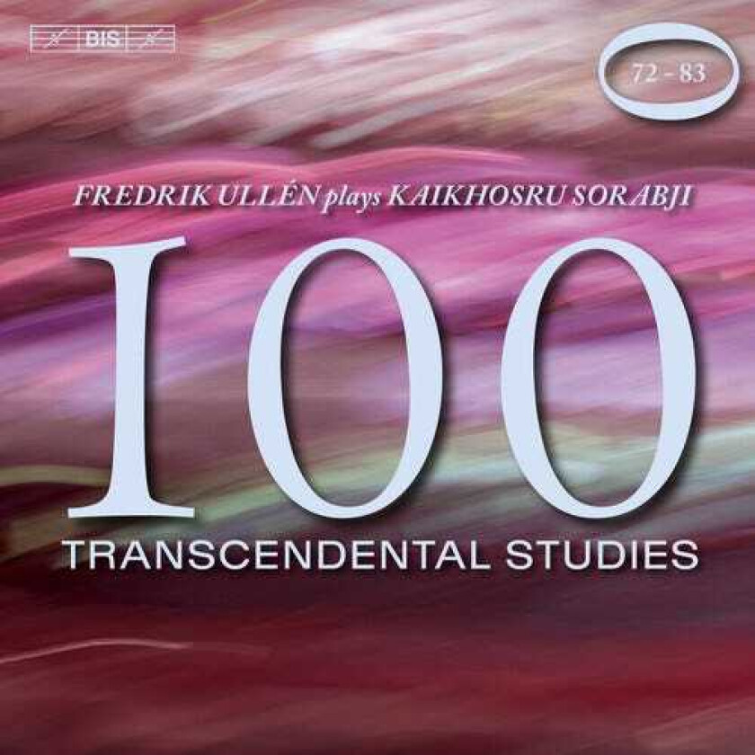 Kaikhosru Sorabji, Fredrik Ullen 100 Transcendental Studies Nos. 7283 CD