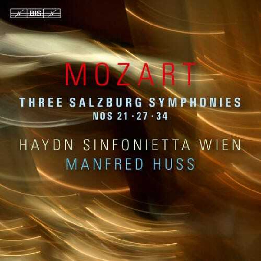 Wien, Huss Mozart: Three Salzburg Symphonies Nos. 21, 27 & 34 CD