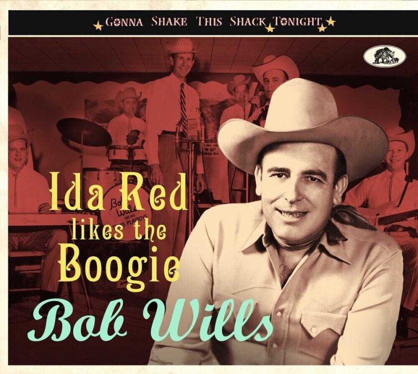 Bob Wills Ida Red Likes The Boogie: Gonna Shake This Shack CD
