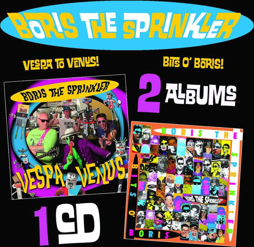 Boris The Sprinkler Vespa To Venus / Bits O Boris CD