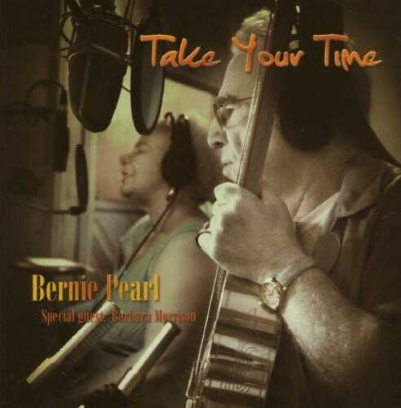 Bernie Pearl Take Your Time CD