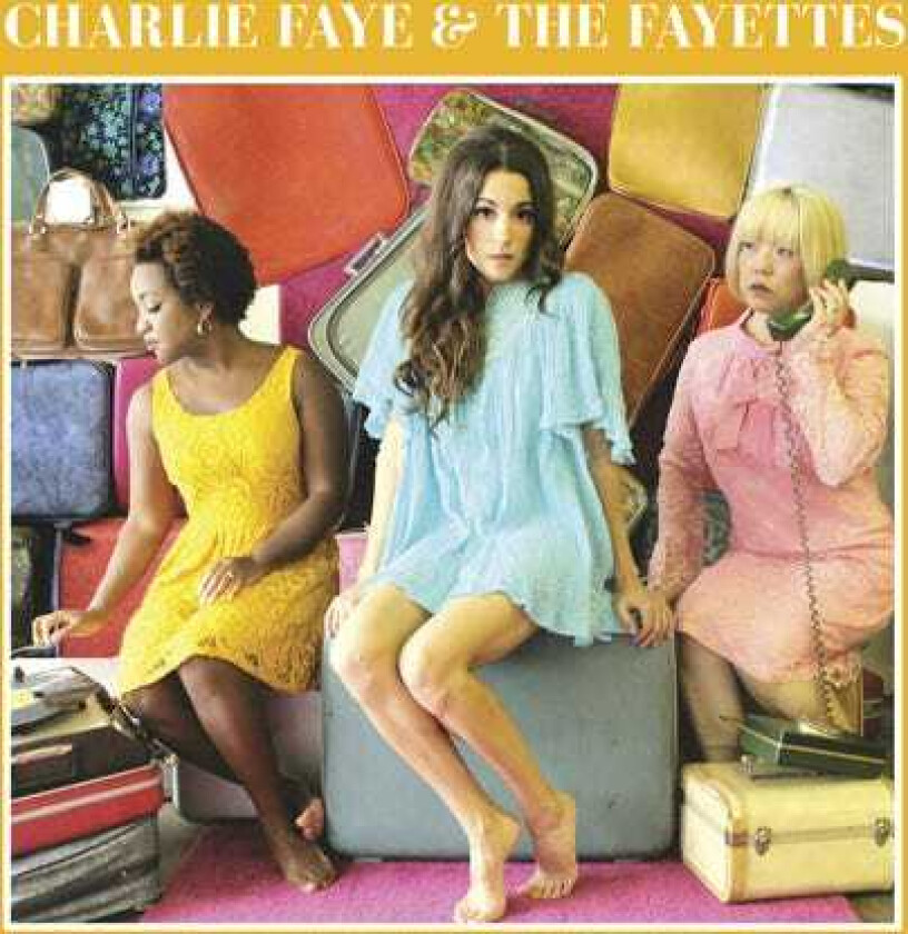 Charlie & The Fayettes Charlie Faye & The Fayettes CD