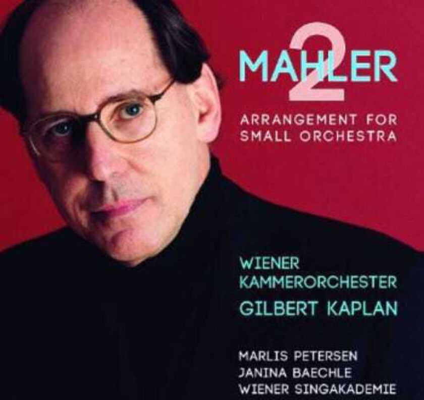 Gilbert Kaplan, Janina Baechle, Marlis Petersen, Wiener Singakademie Symphony No. 2 (arr. For Small Orchestra) CD