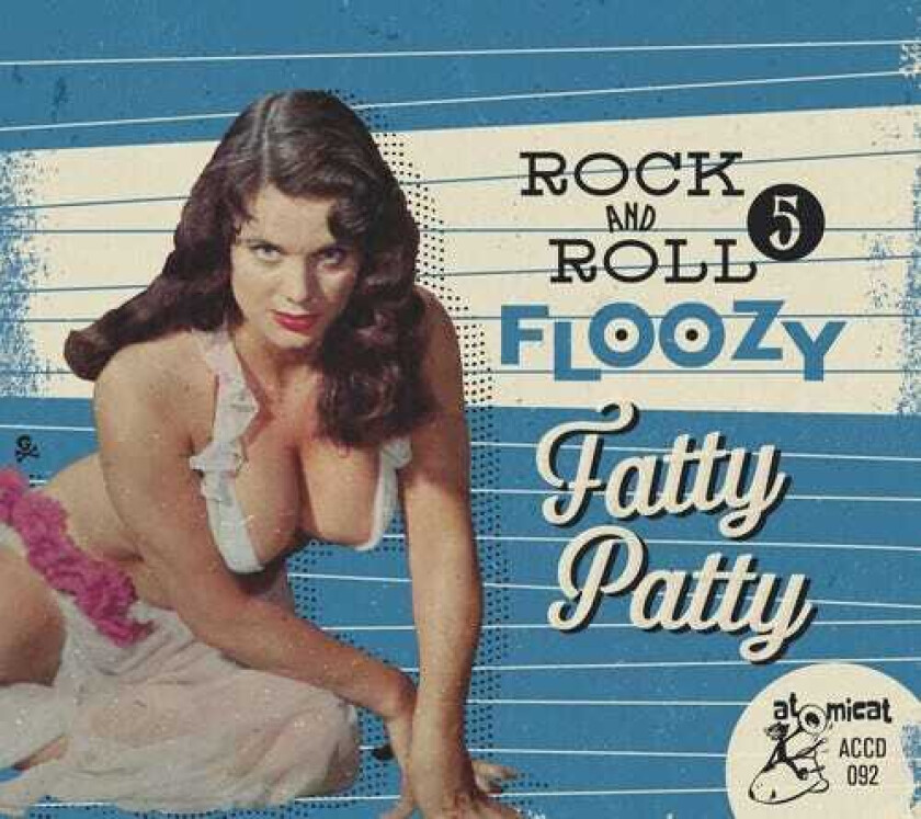 Diverse Artister Rock 'n' Roll Floozy 5: Fatty Patty CD