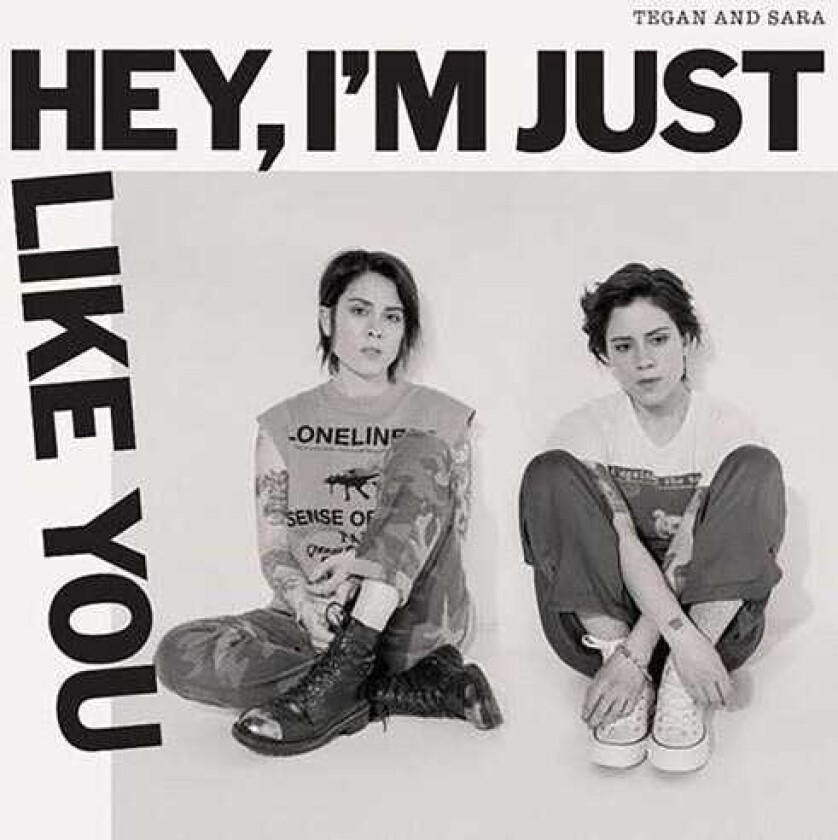 Tegan And Sara Hey, I'm Just Like You LP/Vinyl