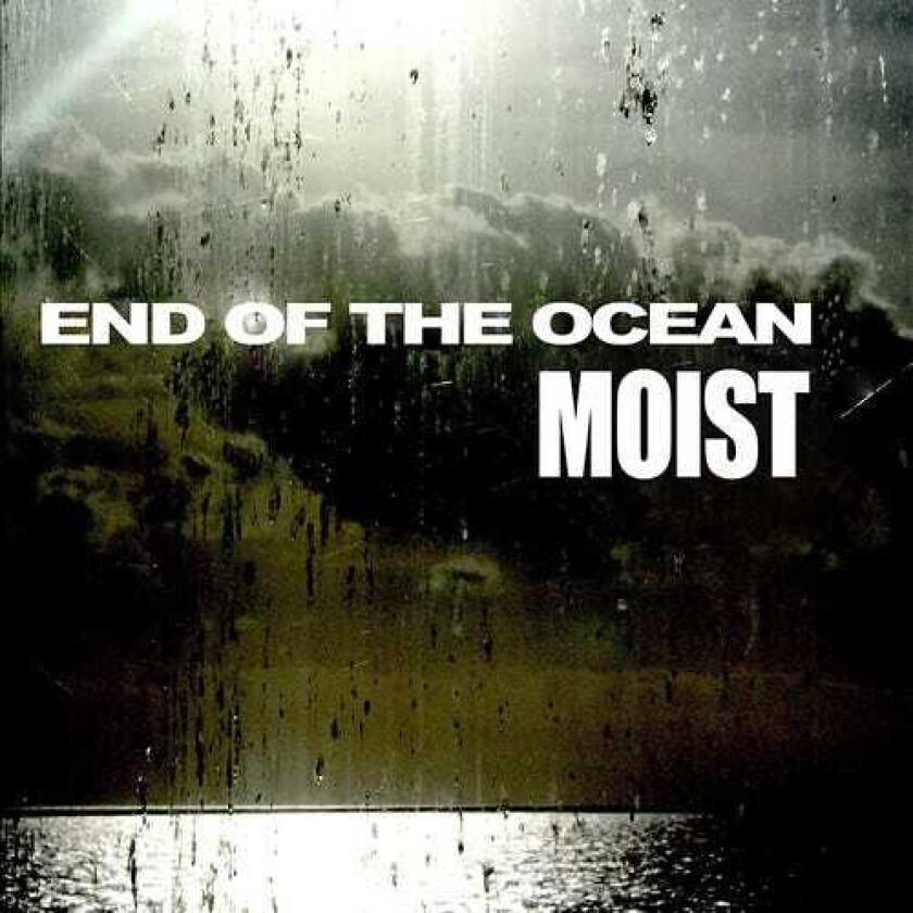 Moist End Of The Ocean LP/Vinyl
