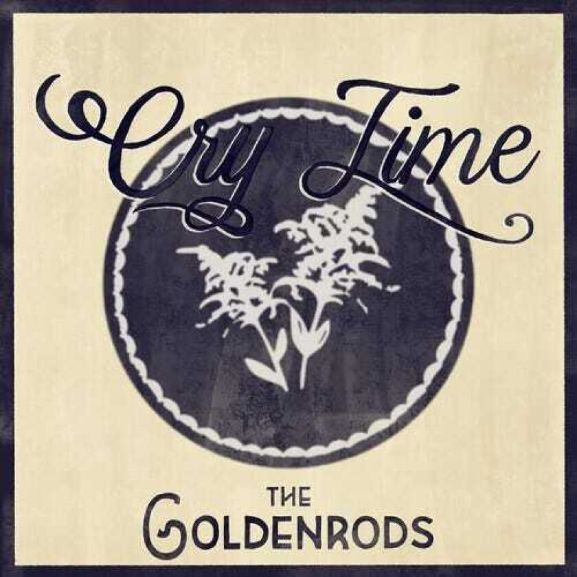 The Goldenrods Cry Time LP/Vinyl