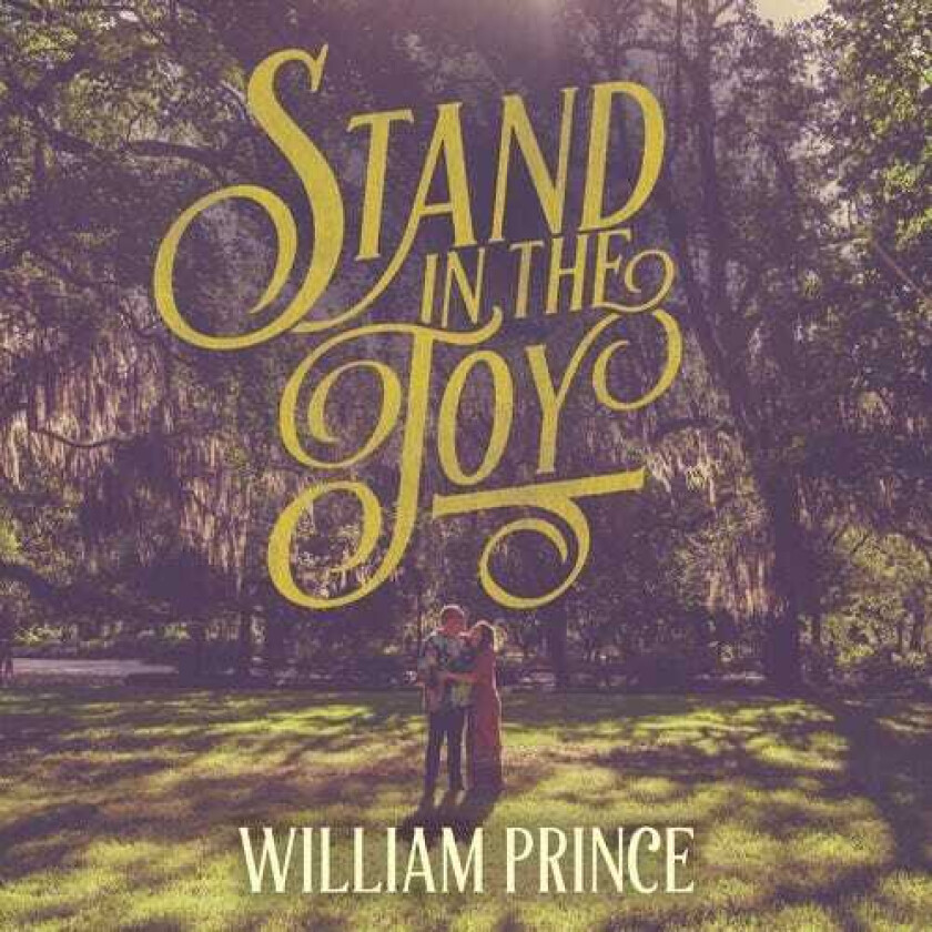 William Prince Stand In The Joy LP/Vinyl