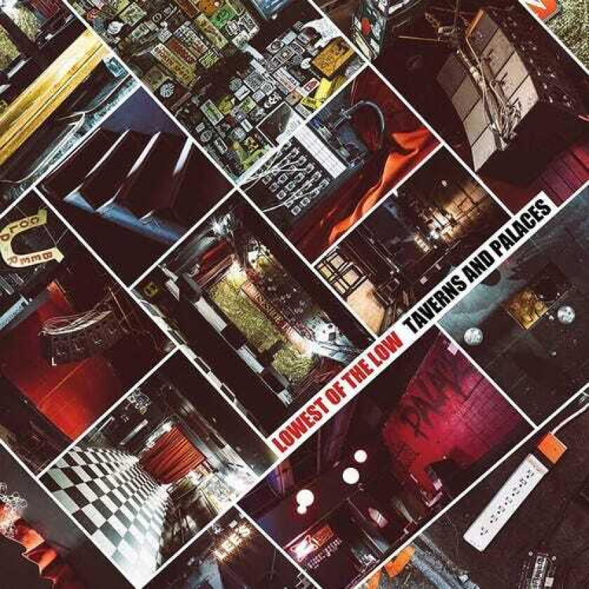 The Lowest Of The Low Taverns & Palaces LP/Vinyl