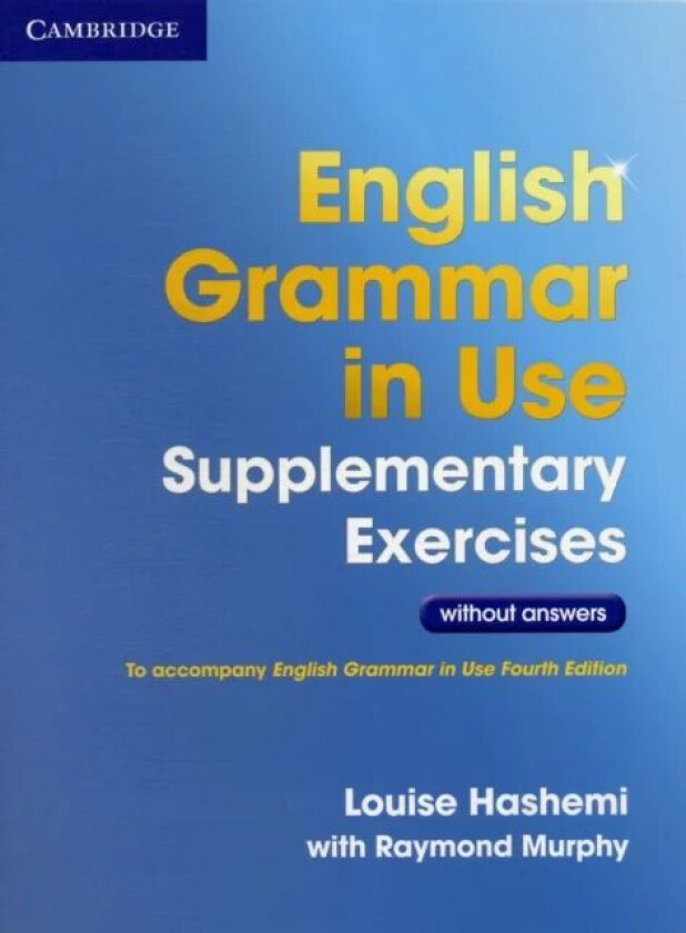 English Grammar in Use Supplementary Exercises .without Answers av Louise Hashemi