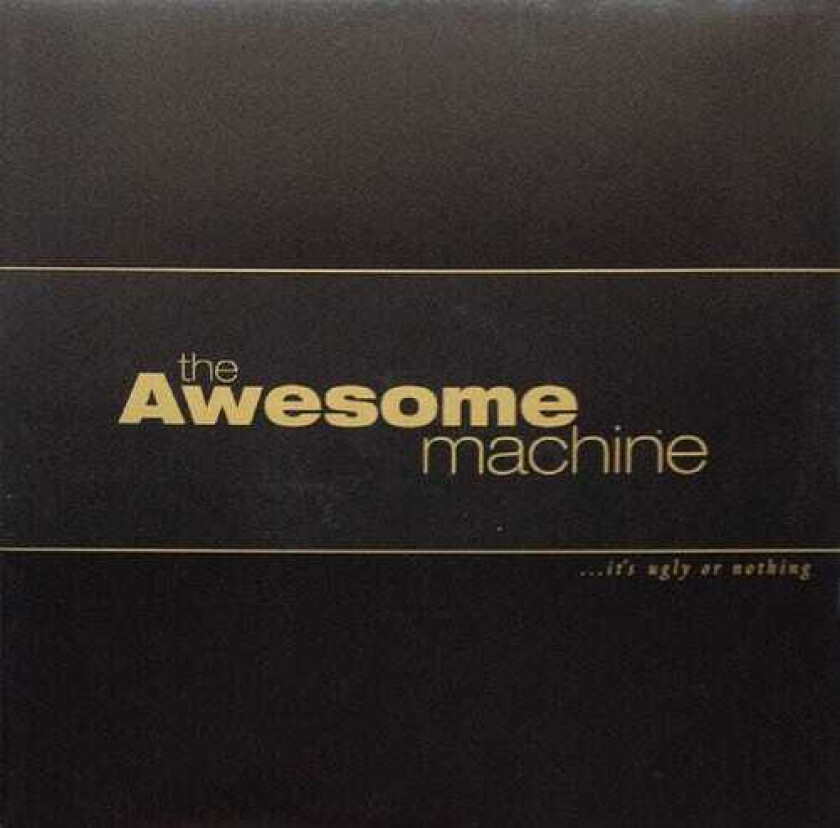 The Awesome Machine It's Ugly Or Nothing: Beneath The Desert Floor LP/Vinyl
