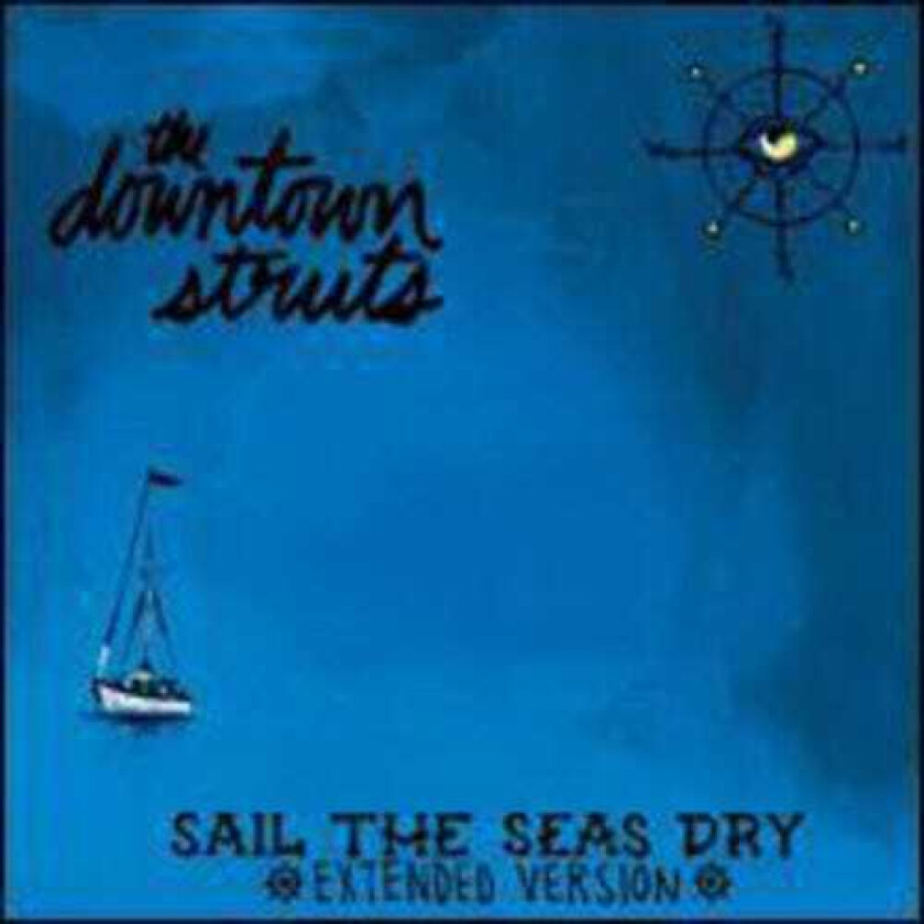 The Downtown Struts Sail The Seas Dry LP/Vinyl
