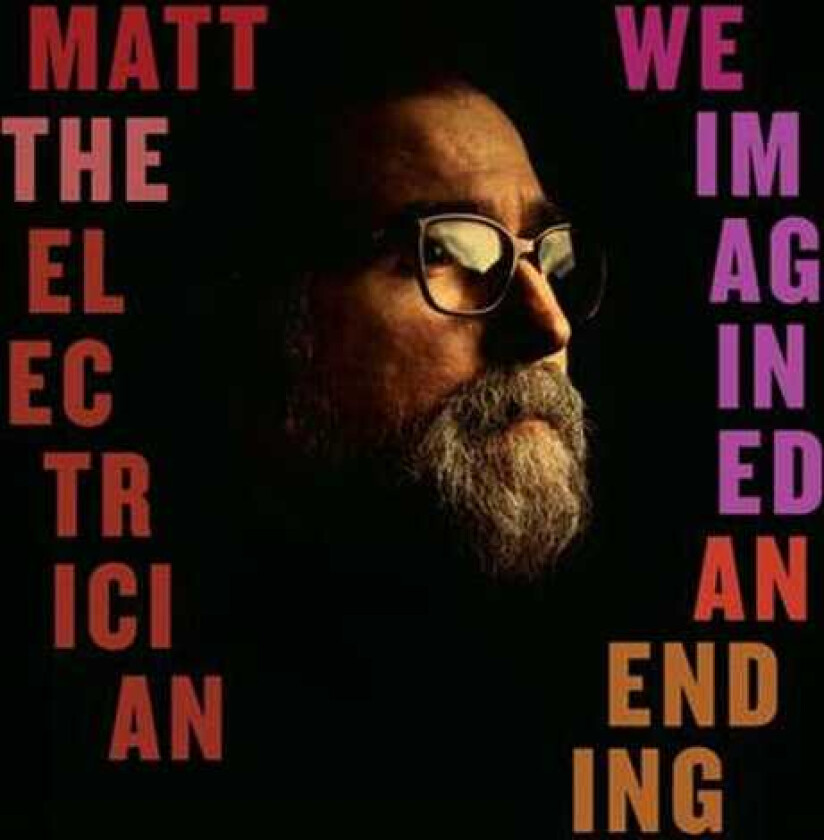 Matt The Electrician We Imagined An Ending LP/Vinyl