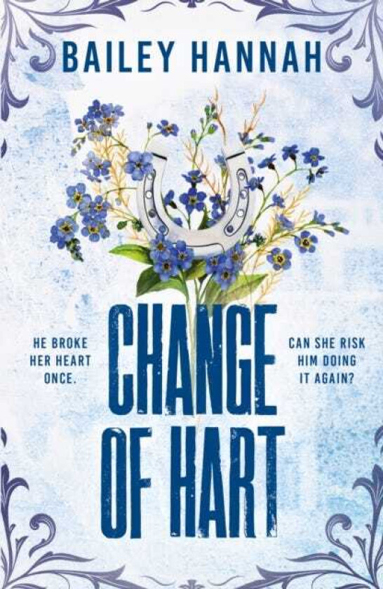 Change of Hart The mustread angsty secondchance cowboy romance that will have you LASSOED