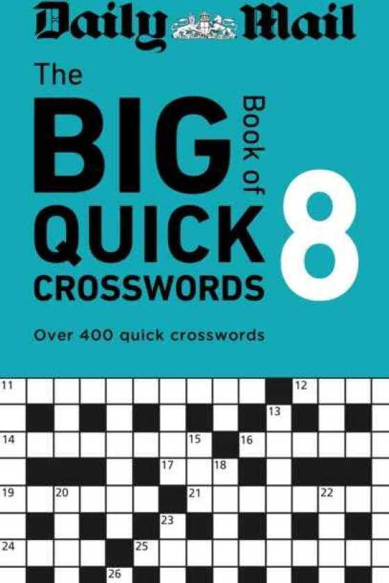 Daily Mail Big Book of Quick Crosswords Volume 8 A compilation of 400 puzzles