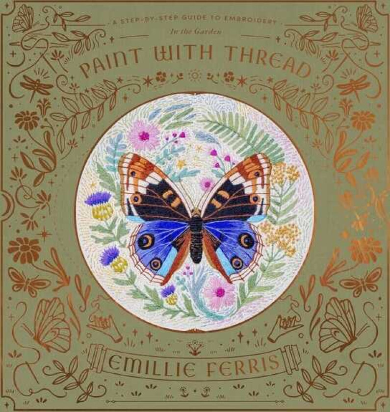 Paint with Thread: in the Garden A StepbyStep Guide to Embroidery