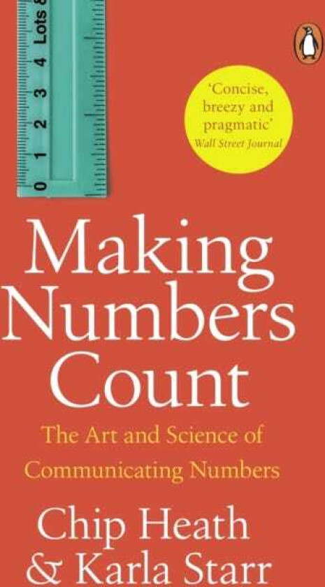 Making Numbers Count The art and science of communicating numbers