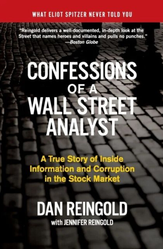 Confessions of a Wall Street Analyst av Daniel Reingold, Jennifer Reingold
