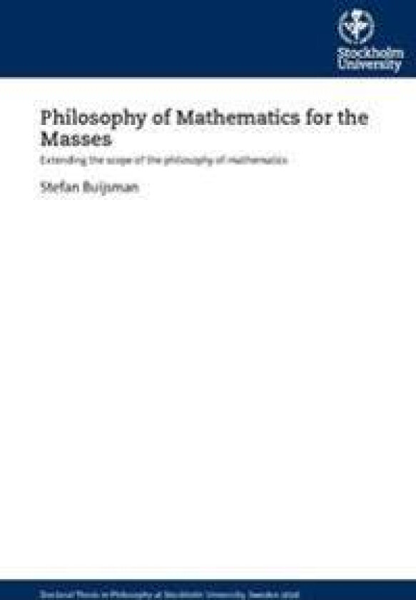 Philosophy of Mathematics for the Masses : Extending the scope of the philosophy of mathematics