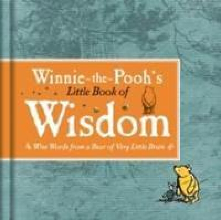 Winnie-the-Pooh's Little Book of Wisdom