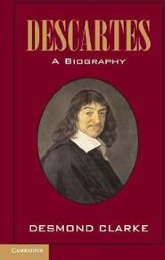 Descartes: A Biography