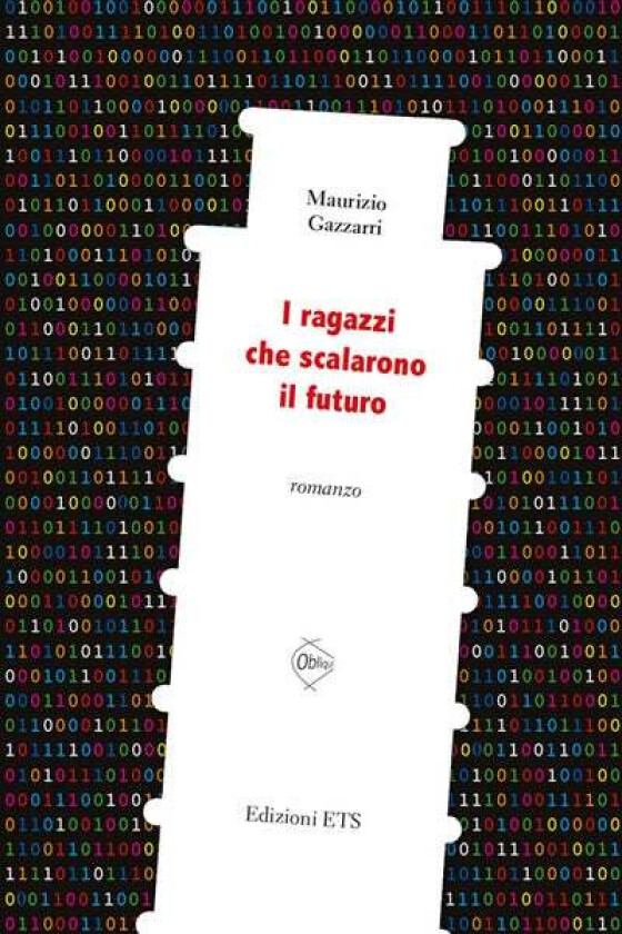 I ragazzi che scalarono il futuro av Gazzarri Maurizio