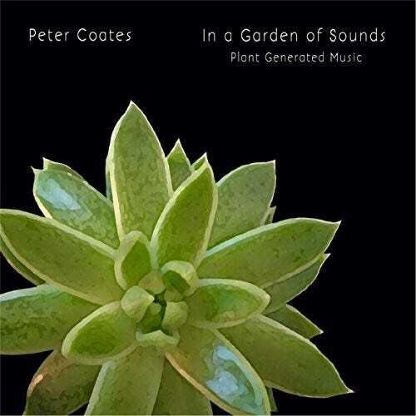 Peter Coates In A Garden Of Sounds CD