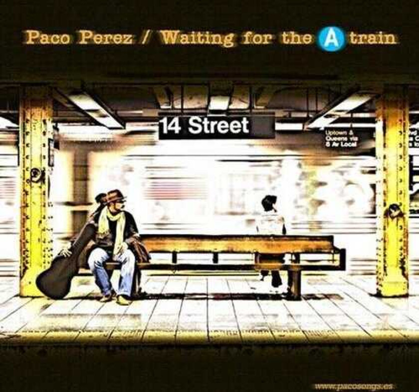 Paco Perez Waiting For The A Train CD