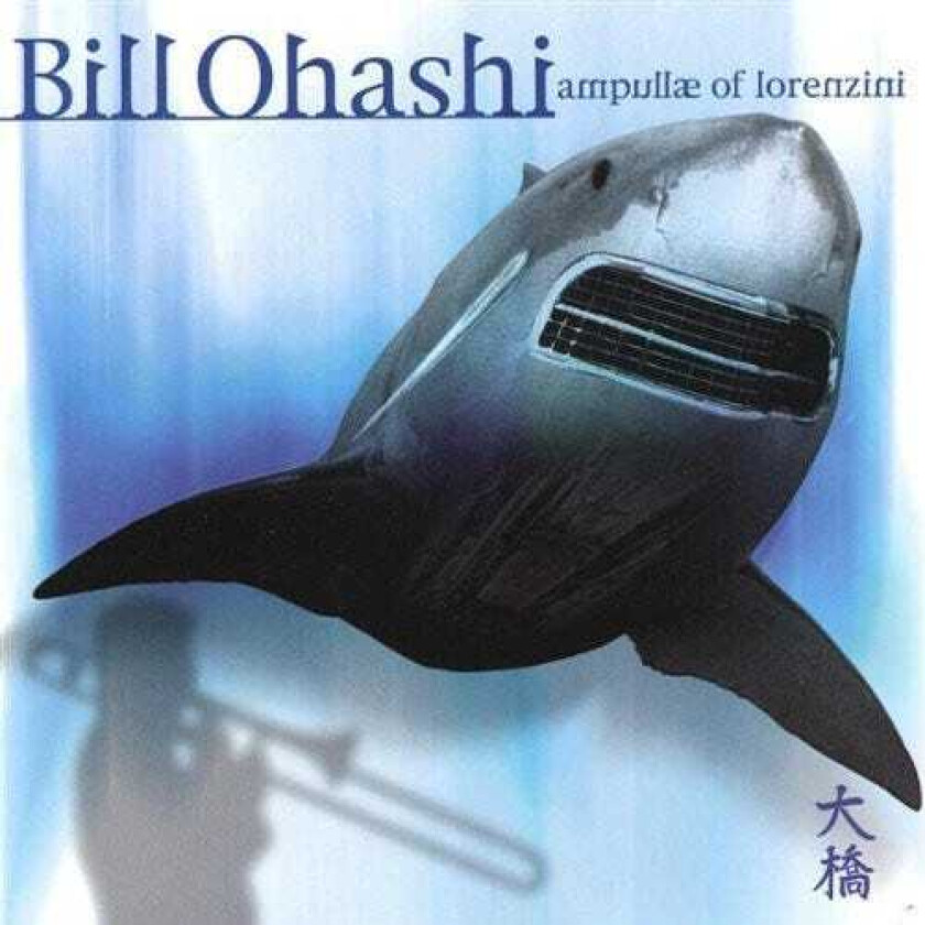 Bill Ohashi Ampullae Of Lorenzini CD