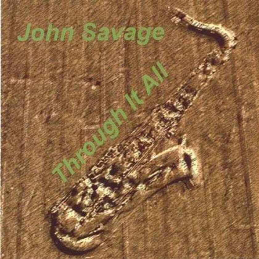 John Savage Through It All CD