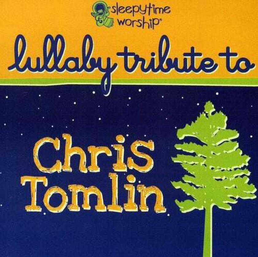 Lullaby Players Chris Tomlin Lullaby Tribute CD
