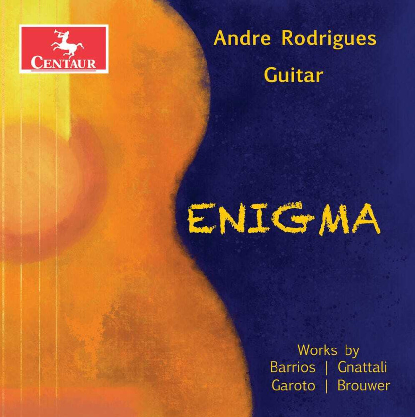 Andre Rodrigues, Agustin Barrios, Anibal Augusto Sardinha, Leo Brouwer, Radames Gnattali Enigma CD