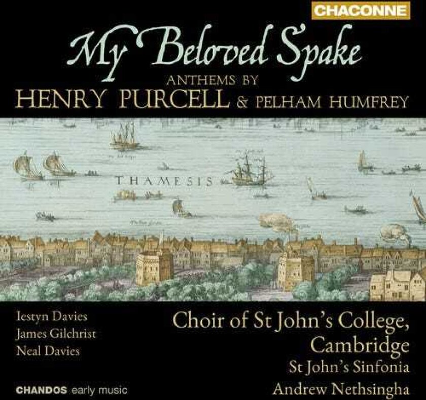 Cambridge St. John's College Choir, Alec D'oyly, Huw Leslie, Iestyn Davies, James Gilchrist, James Imam, Julian Gregory, Neal Davies, Peter Hicks, Tom Blackie My Beloved Spake CD