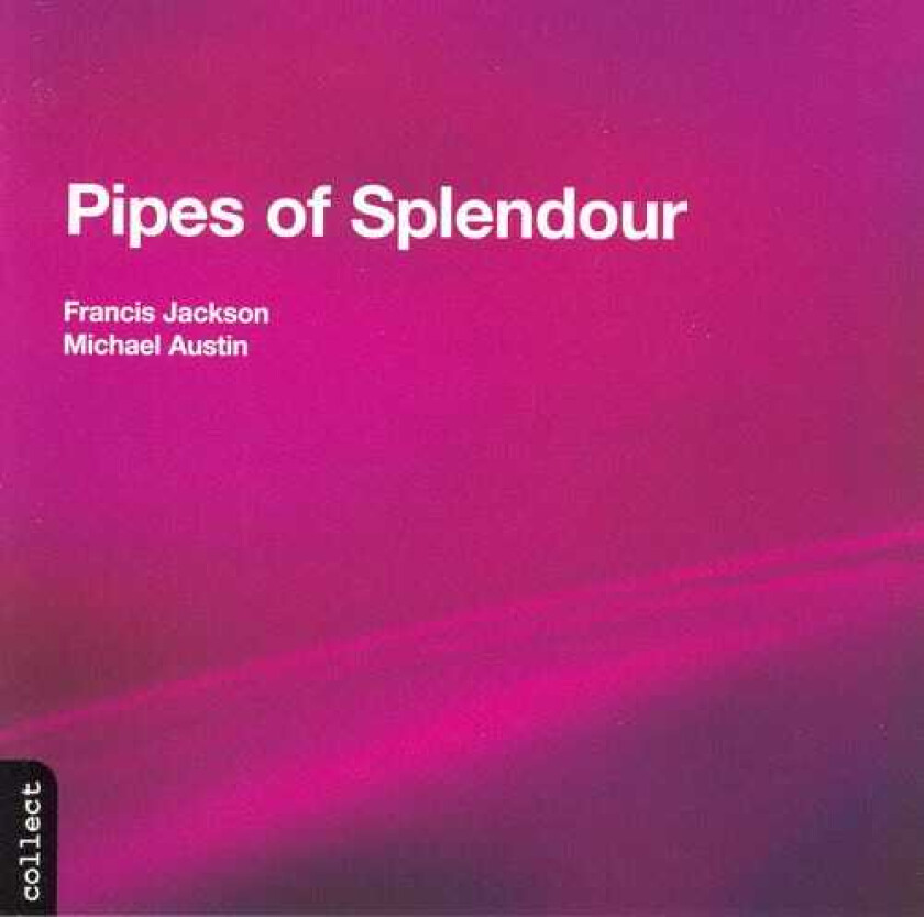 Francis Jackson, Michael Austin, Alexandre Guilmant, Eugène Gigout, Henri Mulet, James Nares, Kenneth Leighton, Norman Cocker, Théodore Dubois Pipes Of Splendour CD