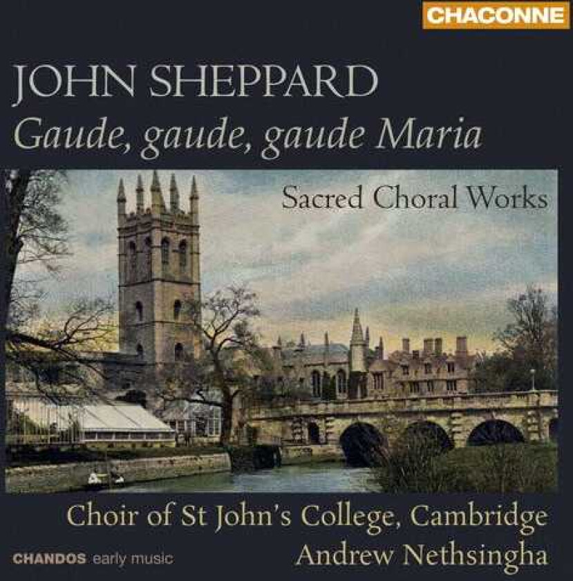 John Sheppard Gaude Gaude Gaude Maria: Sacred Choral Works CD