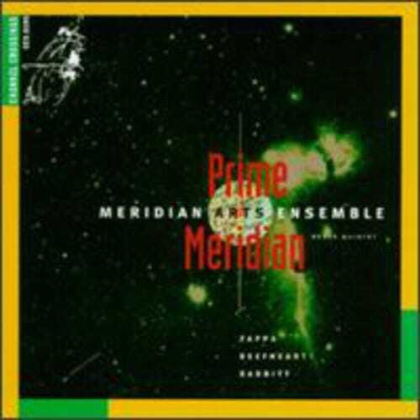 Meridian Arts Ensemble, Benjamin Herrington, Daniel Grabois, Don Van Vliet, Frank London, Frank Zappa, Herbie Hancock, Jon Nelson, Kenny Wheeler, Milton Babbitt, Rich Shemaria Prime Merdian CD