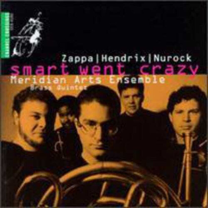 Meridian Arts Ensemble, Benjamin Herrington, Daniel Grabois, Jon Nelson, Raymond G. Stewart, Richard Kelley, Roger Bobo Smart Went Crazy CD