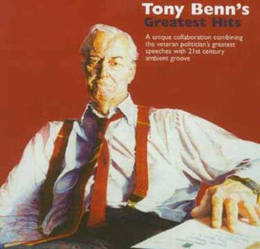 Tony Benn Greatest Hits CD