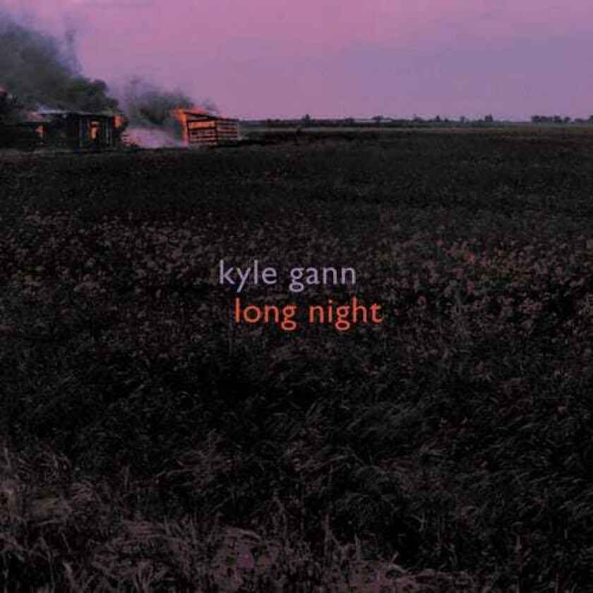 Kyle Gann, Sarah Cahill Long Night CD