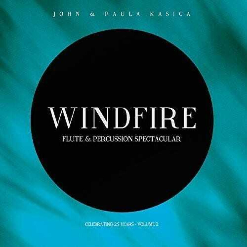 John Kasica Windfire: Flute & Percussion Spectacular 2 CD