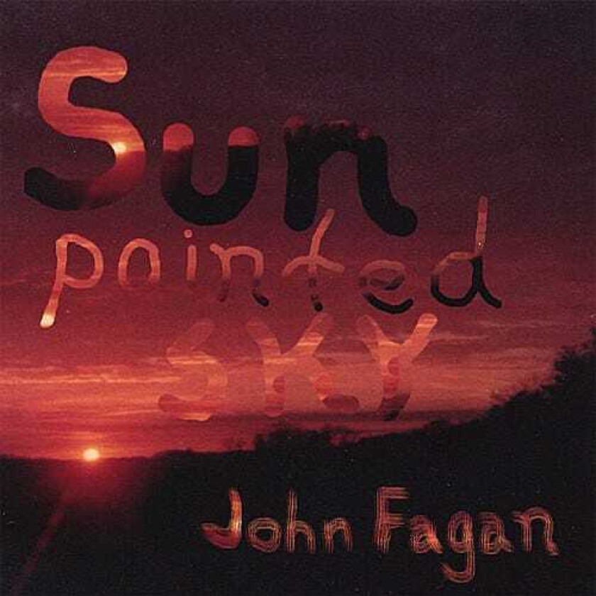 John Fagan Sunpainted Sky CD