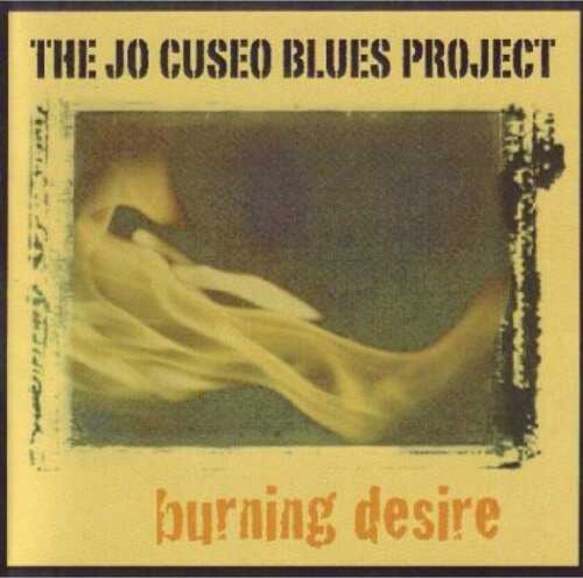 Jo Cuseo Blues Burning Desire CD