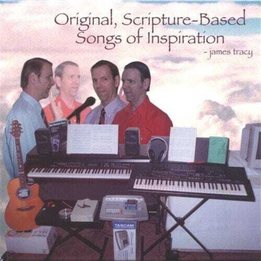 James Tracy Original Scripturebased Songs Of Inspiration CD