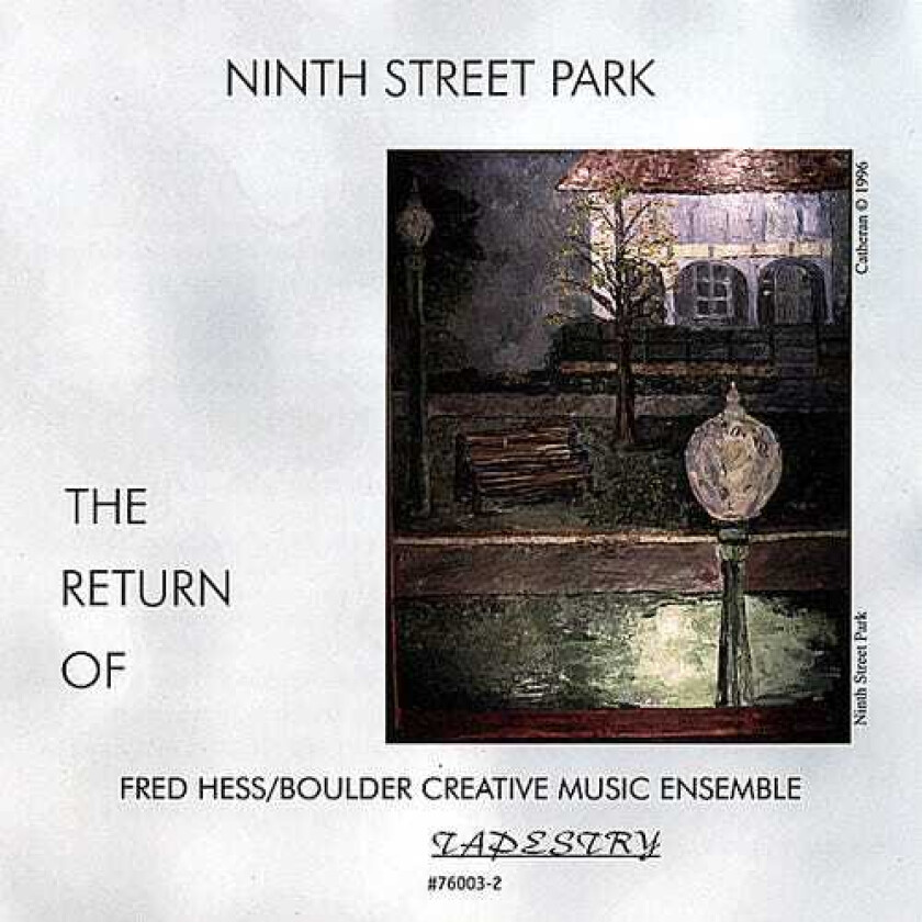 Fred Hess & Boulder Creative Music Ensemble Ninth Street Park CD